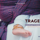 Tragen - Kompaktwissen & Orientierungshilfe